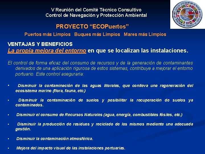 V Reunión del Comité Técnico Consultivo Control de Navegación y Protección Ambiental PROYECTO “ECOPuertos”