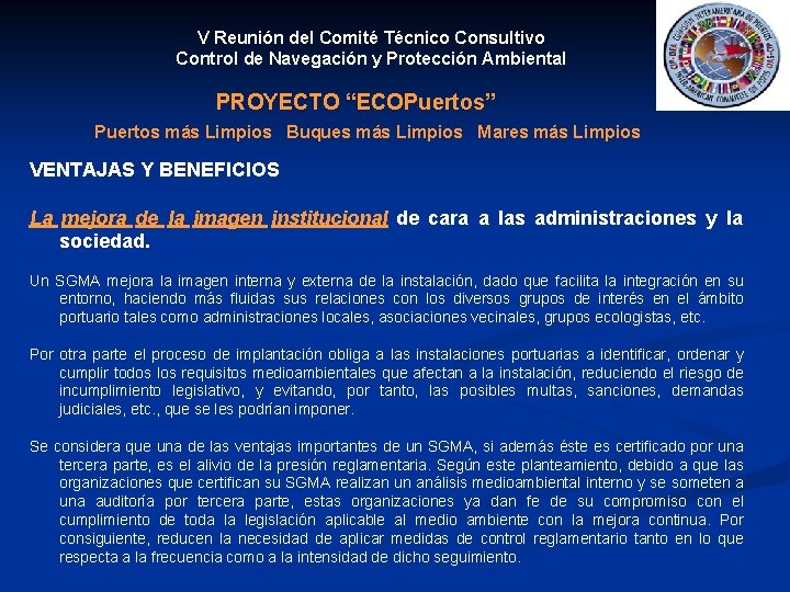 V Reunión del Comité Técnico Consultivo Control de Navegación y Protección Ambiental PROYECTO “ECOPuertos”