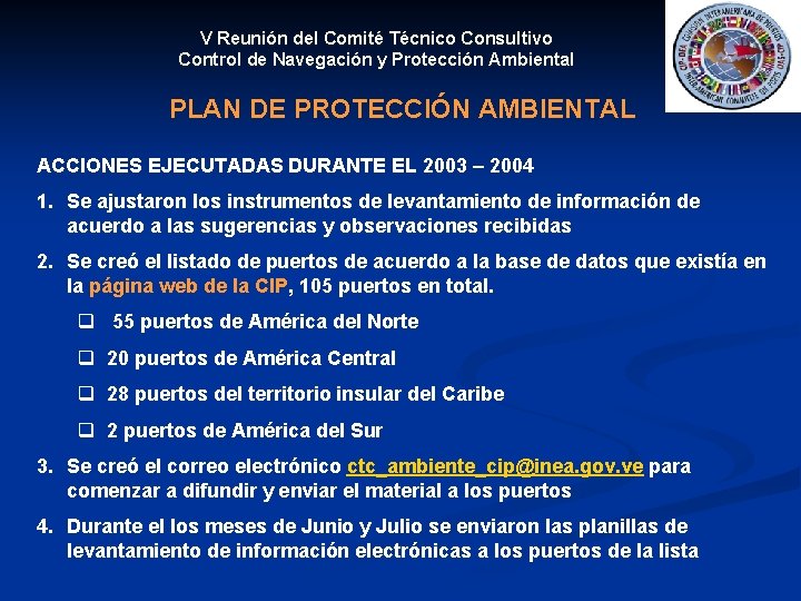 V Reunión del Comité Técnico Consultivo Control de Navegación y Protección Ambiental PLAN DE