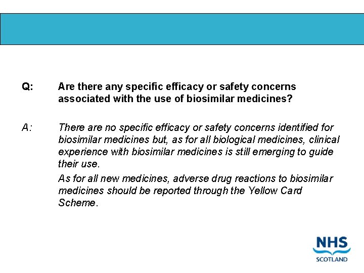 Q: Are there any specific efficacy or safety concerns associated with the use of