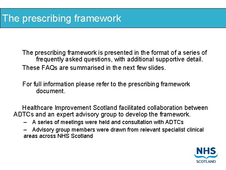 The prescribing framework is presented in the format of a series of frequently asked