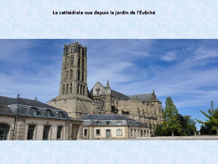 La cathédrale vue depuis le jardin de l'Évêché 