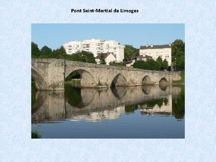 Pont Saint-Martial de Limoges 