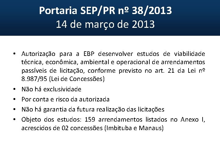 Portaria SEP/PR nº 38/2013 14 de março de 2013 • Autorização para a EBP