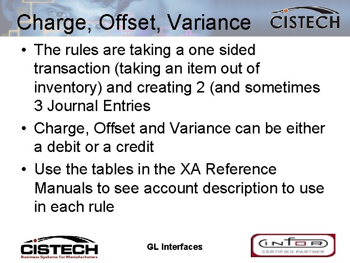 Charge, Offset, Variance • The rules are taking a one sided transaction (taking an