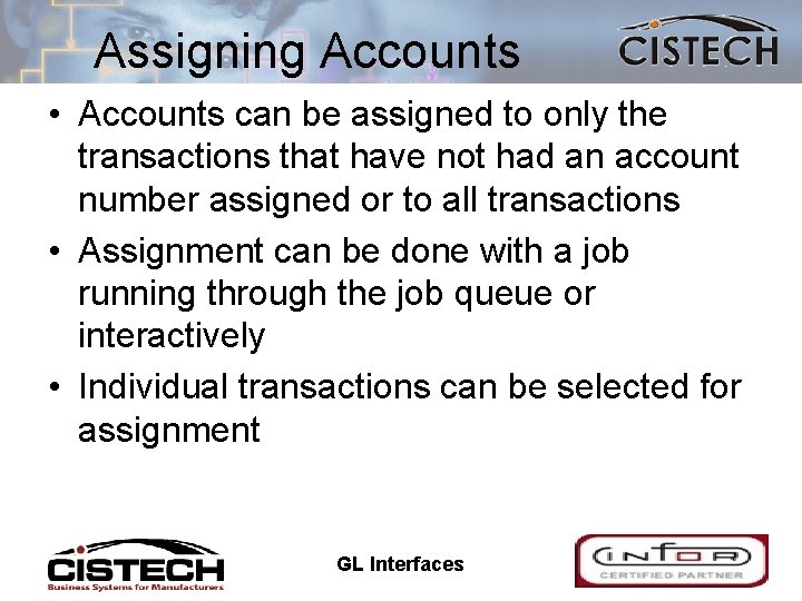Assigning Accounts • Accounts can be assigned to only the transactions that have not