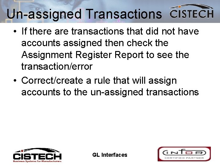 Un-assigned Transactions • If there are transactions that did not have accounts assigned then