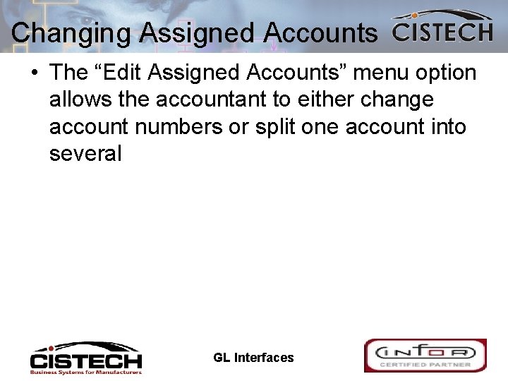 Changing Assigned Accounts • The “Edit Assigned Accounts” menu option allows the accountant to