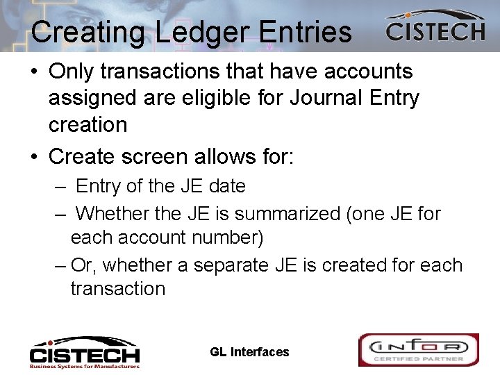 Creating Ledger Entries • Only transactions that have accounts assigned are eligible for Journal