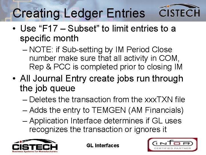 Creating Ledger Entries • Use “F 17 – Subset” to limit entries to a