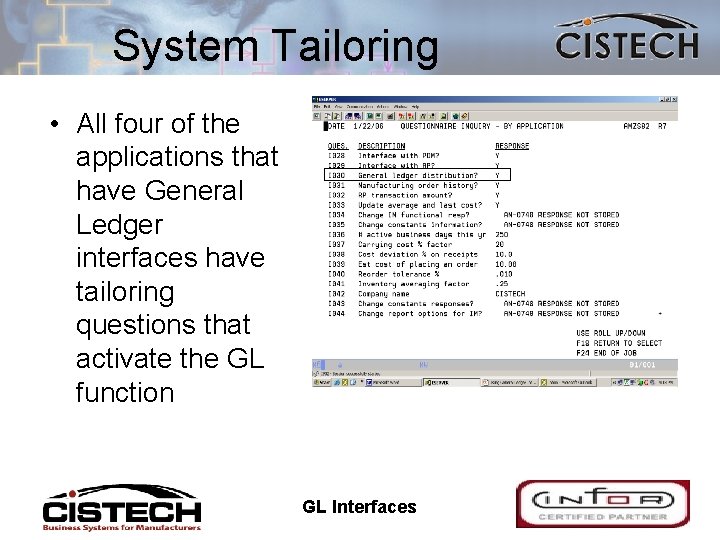 System Tailoring • All four of the applications that have General Ledger interfaces have