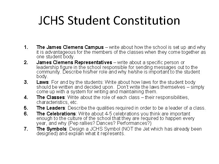 JCHS Student Constitution 1. 2. 3. 4. 5. 6. 7. The James Clemens Campus