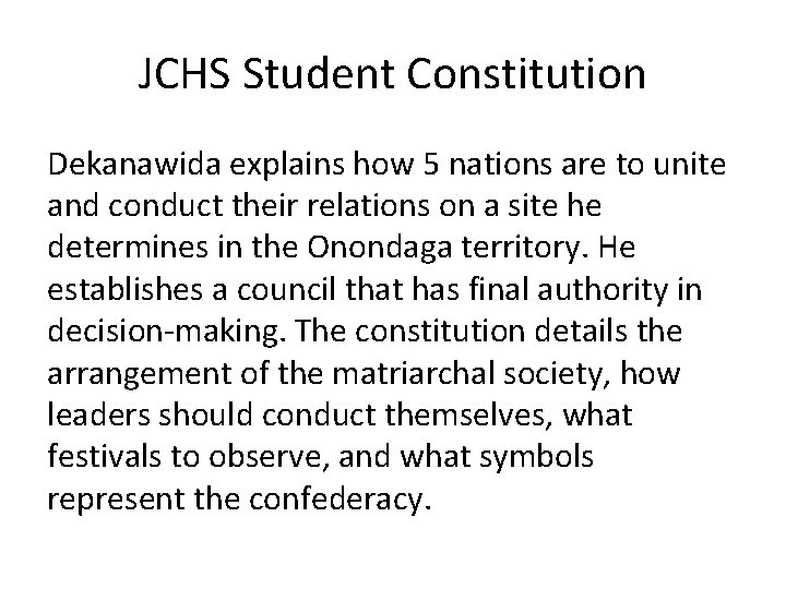 JCHS Student Constitution Dekanawida explains how 5 nations are to unite and conduct their