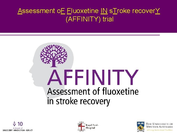 Assessment o. F Fluoxetine IN s. Troke recover. Y (AFFINITY) trial 