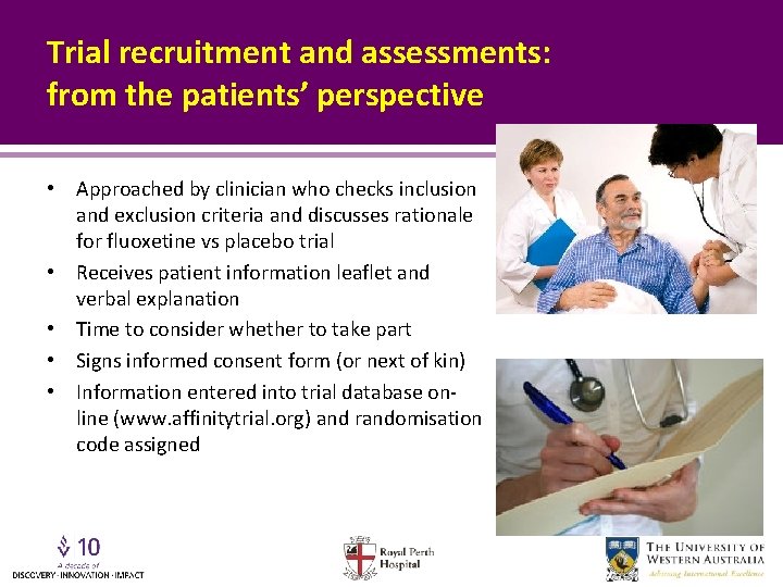 Trial recruitment and assessments: from the patients’ perspective • Approached by clinician who checks