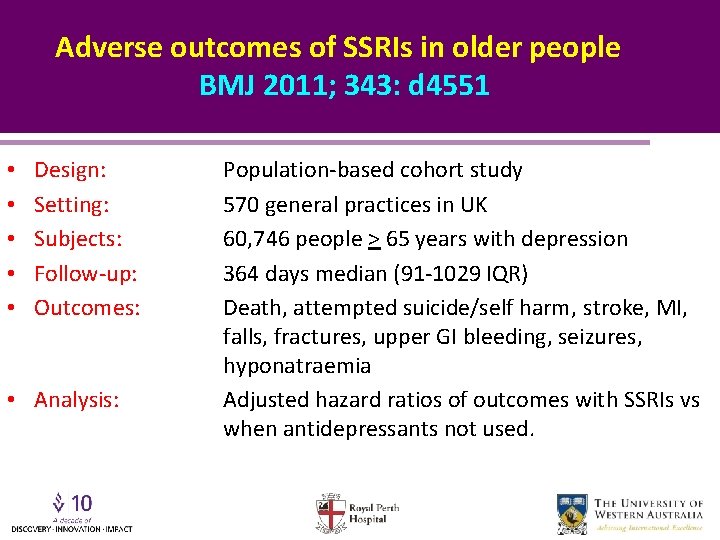 Adverse outcomes of SSRIs in older people BMJ 2011; 343: d 4551 • •