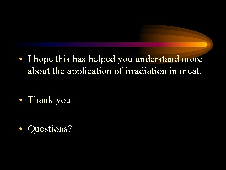  • I hope this has helped you understand more about the application of