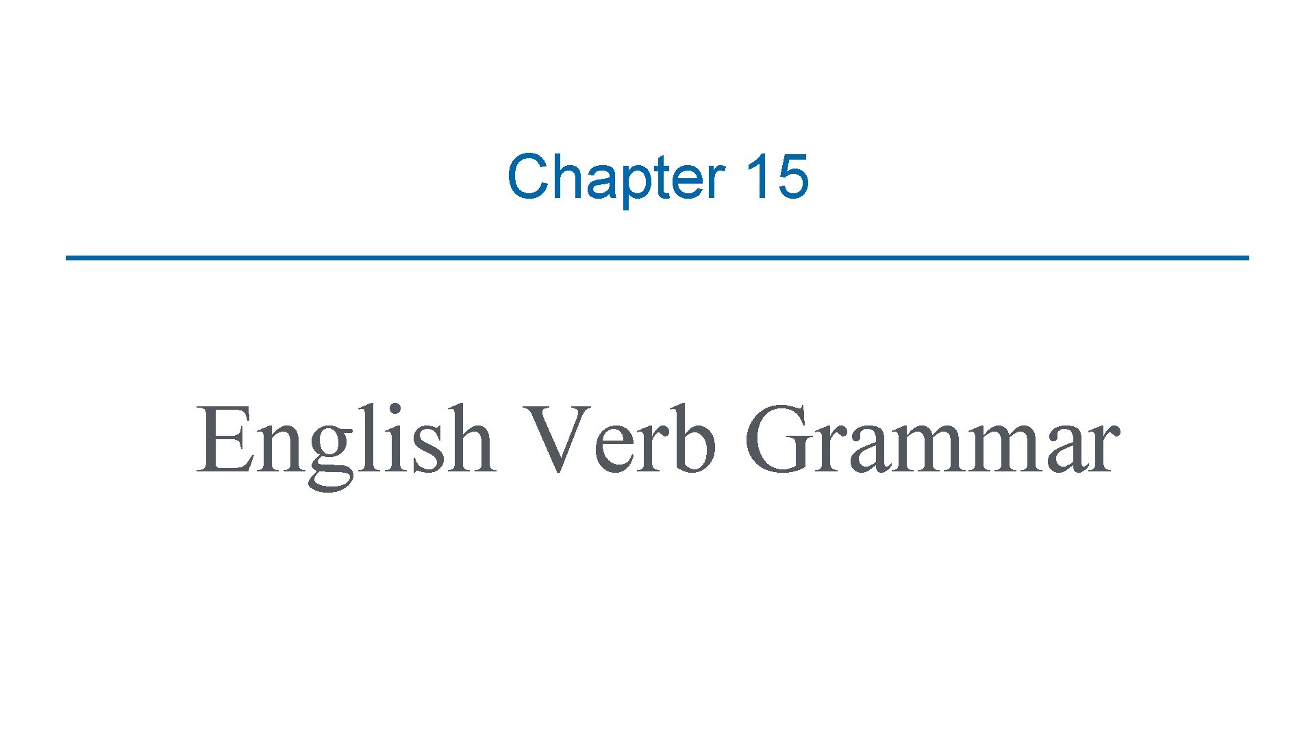 Chapter 15 English Verb Grammar 