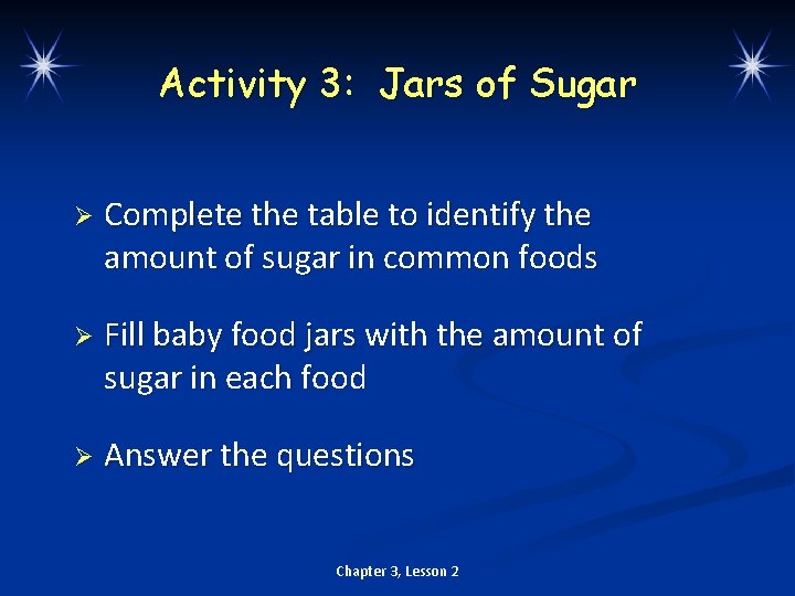 Activity 3: Jars of Sugar Ø Complete the table to identify the amount of