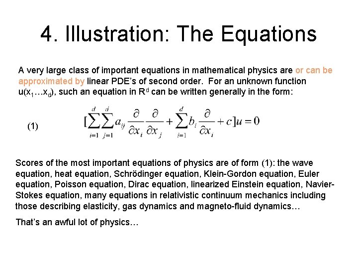 4. Illustration: The Equations A very large class of important equations in mathematical physics