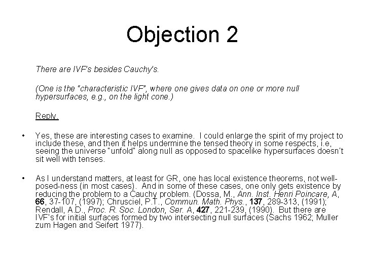 Objection 2 There are IVF’s besides Cauchy’s. (One is the “characteristic IVF”, where one