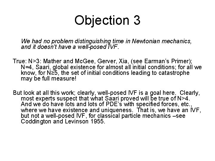 Objection 3 We had no problem distinguishing time in Newtonian mechanics, and it doesn’t