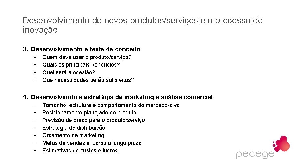 Desenvolvimento de novos produtos/serviços e o processo de inovação 3. Desenvolvimento e teste de