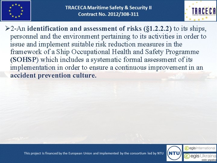 Ø 2 -An identification and assessment of risks (§ 1. 2. 2. 2) to