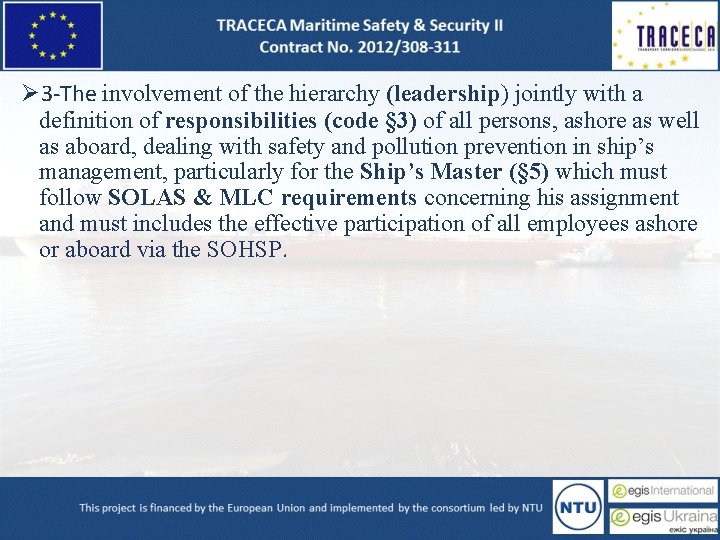 Ø 3 -The involvement of the hierarchy (leadership) jointly with a definition of responsibilities