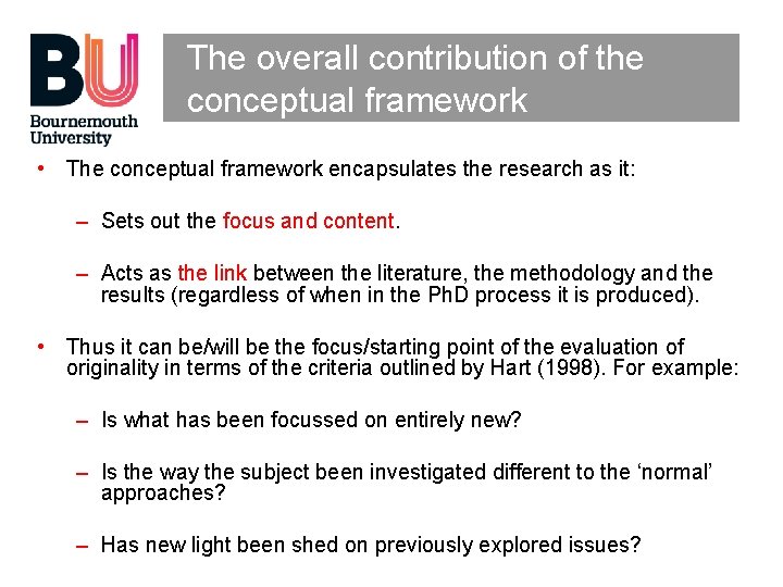 The overall contribution of the conceptual framework • The conceptual framework encapsulates the research