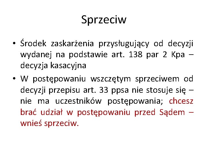 Sprzeciw • Środek zaskarżenia przysługujący od decyzji wydanej na podstawie art. 138 par 2