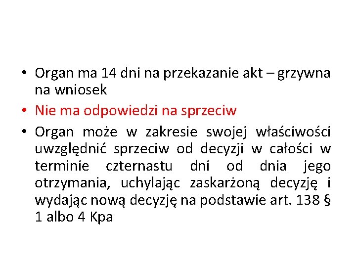  • Organ ma 14 dni na przekazanie akt – grzywna na wniosek •