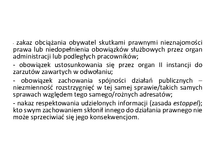 zakaz obciążania obywatel skutkami prawnymi nieznajomości prawa lub niedopełnienia obowiązków służbowych przez organ administracji
