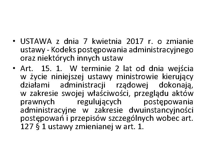  • USTAWA z dnia 7 kwietnia 2017 r. o zmianie ustawy - Kodeks