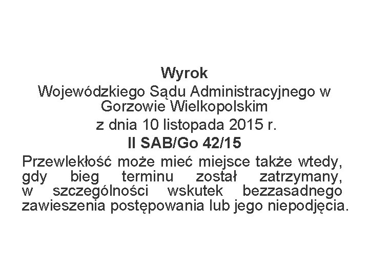 Wyrok Wojewódzkiego Sądu Administracyjnego w Gorzowie Wielkopolskim z dnia 10 listopada 2015 r. II