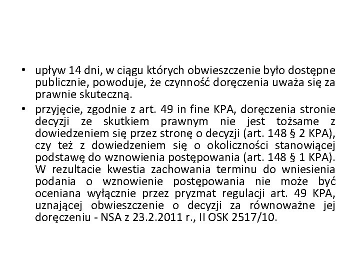  • upływ 14 dni, w ciągu których obwieszczenie było dostępne publicznie, powoduje, że