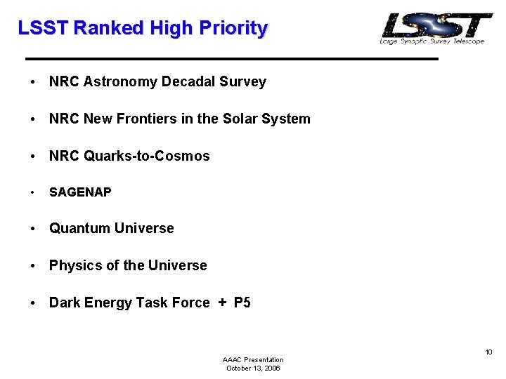 LSST Ranked High Priority • NRC Astronomy Decadal Survey • NRC New Frontiers in