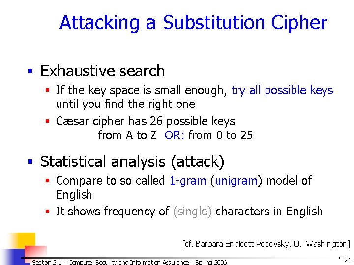 Attacking a Substitution Cipher § Exhaustive search § If the key space is small