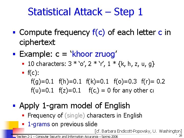 Statistical Attack – Step 1 § Compute frequency f(c) of each letter c in