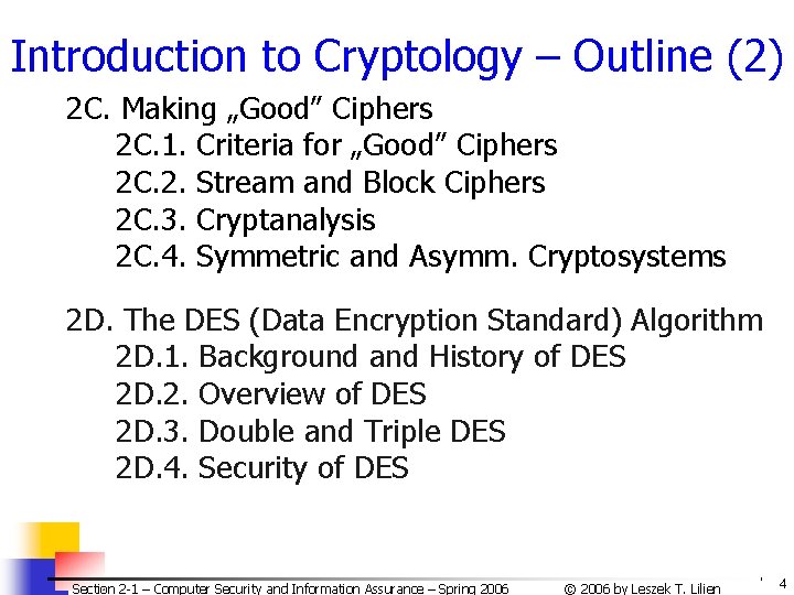 Introduction to Cryptology – Outline (2) 2 C. Making „Good” Ciphers 2 C. 1.