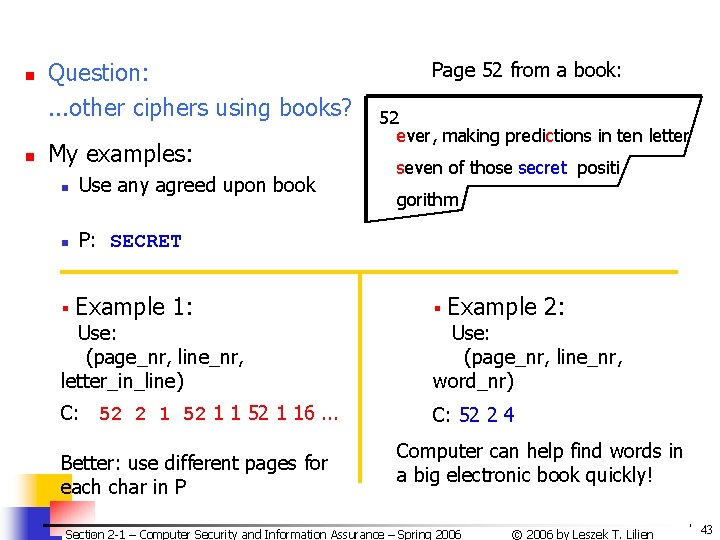 n n Question: . . . other ciphers using books? My examples: n Use