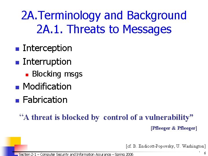 2 A. Terminology and Background 2 A. 1. Threats to Messages n n Interception