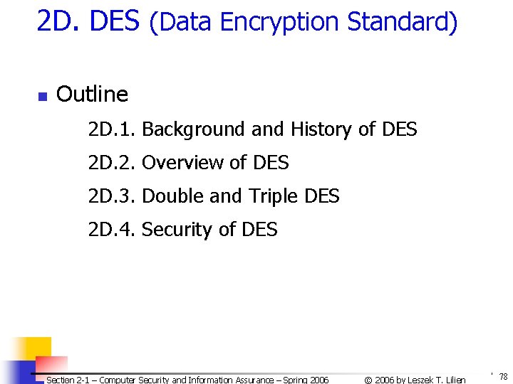 2 D. DES (Data Encryption Standard) n Outline 2 D. 1. Background and History