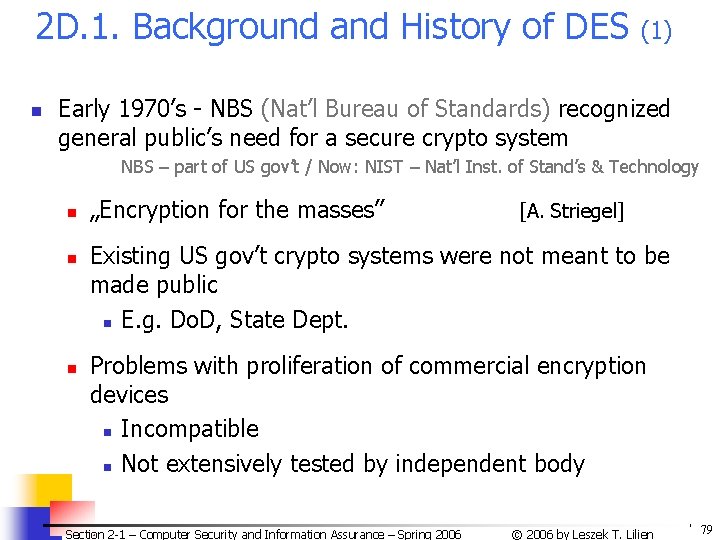 2 D. 1. Background and History of DES n (1) Early 1970’s - NBS