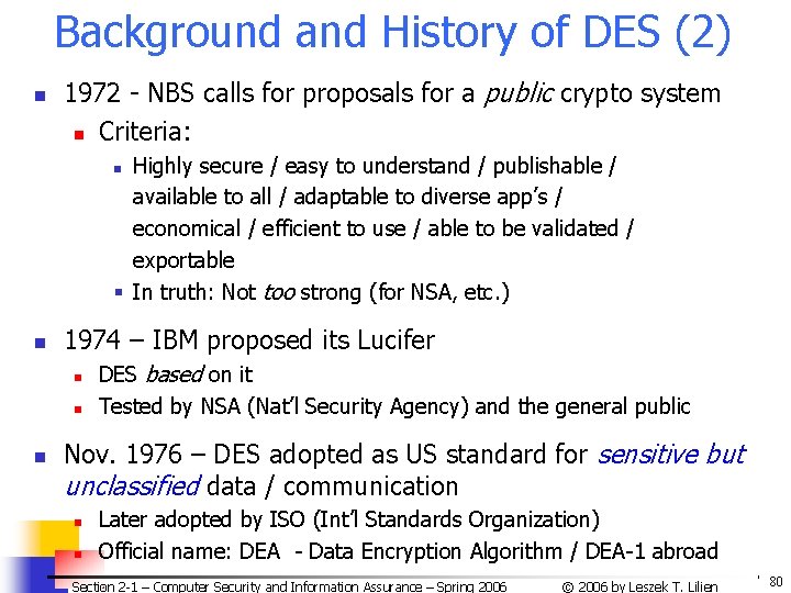 Background and History of DES (2) n 1972 - NBS calls for proposals for