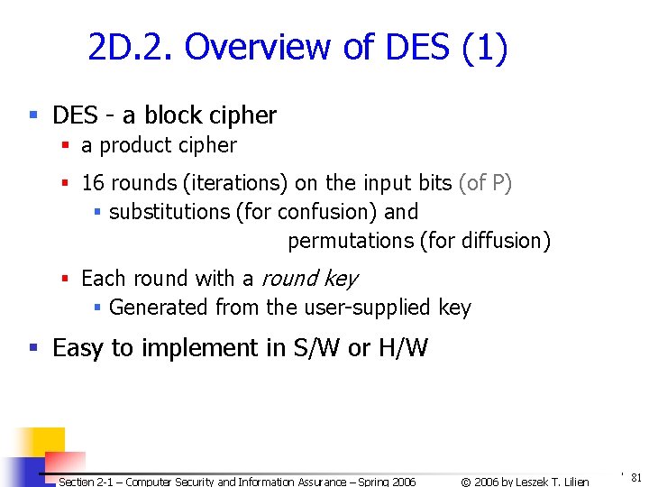 2 D. 2. Overview of DES (1) § DES - a block cipher §