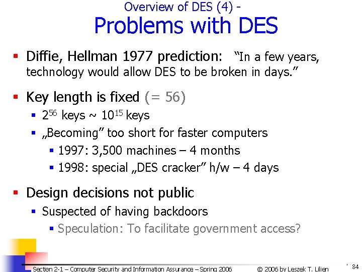 Overview of DES (4) - Problems with DES § Diffie, Hellman 1977 prediction: “In