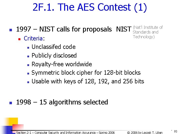 2 F. 1. The AES Contest (1) n Institute of 1997 – NIST calls