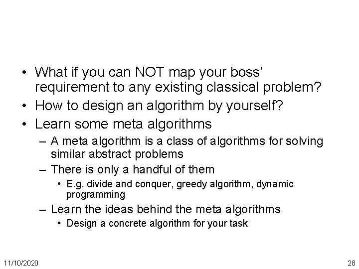  • What if you can NOT map your boss’ requirement to any existing