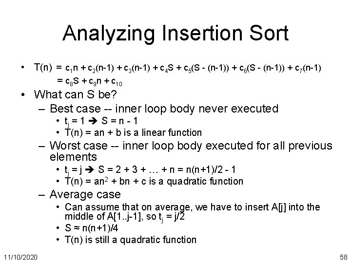 Analyzing Insertion Sort • T(n) = c 1 n + c 2(n-1) + c
